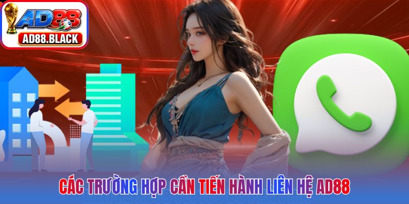 Các trường hợp cần tiến hành liên hệ AD88