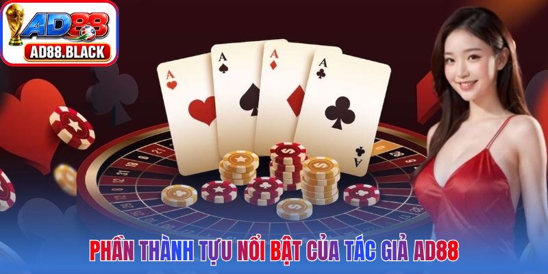 Phần thành tựu nổi bật của tác giả AD88